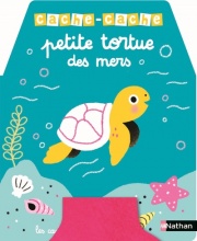 Cache-cache petite tortue des mers - Une petite tortue à découvrir derrière 5 grands flaps en feutrine - dès 6 mois