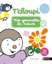 T'choupi - Mes gommettes de la nature - Plus de 150 gommettes repositionnables à utiliser - dès 2 ans