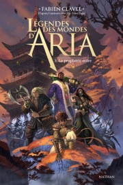 Légendes des mondes d'Aria - Tome 3 : La prophétie noire - Le dernier tome de la trilogie inspirée du jeu de rôle n°1 sur Twitch ! 