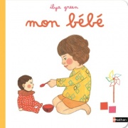 Mon bébé - Un bel album plein de fantaisie où le tout-petit joue à être grand - Dès 2 ans