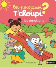 Les Pourquoi de T'choupi : Les émotions - 24 réponses simples aux questions des petits -2 ans et plus