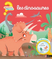 Questions/Réponses : Les dinosaures -  un voyage préhistorique pour les tout-petits passionnés - dès 2 ans