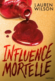 Influence Mortelle - De l'influence à l'emprise, il n'y a qu'un pas? - Thriller psychologique