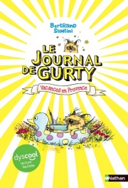Le journal de Gurty - Tome 1 : Vacances en Provence - Dyscool - Version adaptée aux enfants DYS