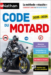 Code du motard 2025-2026 - La méthode réussite pour décrocher le permis moto - candidat libre ou en auto-école