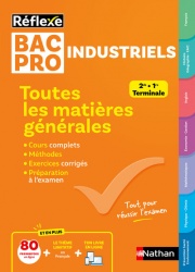 Toutes les matières générales - Bac Pro Industriels - Réflexe - 2025