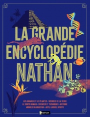La grande encyclopédie Nathan - Livre documentaire complet pour enfants dès 9 ans