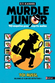 Murdle Junior - Le livre-jeu de 40 énigmes pour esprits malins - dès 8 ans