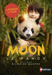 Moon le panda - le roman du film - dès 8 ans