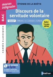 Discours servitude volontaire BAC Français 1re 2026 - Parcours : « Défendre » et « entretenir » la liberté - voies générale et technologique - édition intégrale prescrite