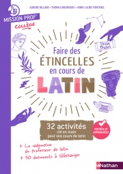 Mission Prof' Collège - Faire des étincelles en cours de latin - 32 activités clé en main 