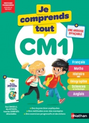 Je Comprends Tout CM1 -  Tout le programme scolaire : Français, Maths, Histoire, Géographie, Sciences et technologie, Anglais - Cahier de révision avec corrigés détachables et Guide parents
