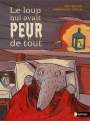 Le loup qui avait peur de tout - Roman Jeunesse et Humour - De 7 à 11 ans -  Les aventures du loup le plus peureux 
