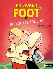 En avant foot - Ben sur la touche - Gérer ses émotions sur et hors du terrain - Etoile filante - Dès 6 ans