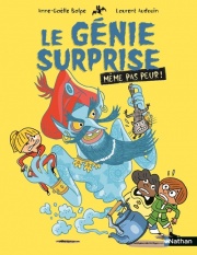 Même pas peur - Le génie surprise - Etoile filante - Dès 7 ans