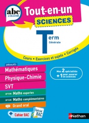 ABC Tout en un Sciences Terminale Générale - Maths, Physique-Chimie, SVT, Maths expertes, Maths complémentaires, Grand Oral - Bac 2026  - Cours, exercices et sujets, corrigés