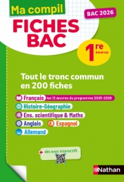 Toutes les matières du tronc commun Première - Ma Compil fiches BAC - Bac 2026 - Français, Histoire-Géographie, Enseignement scientifique, Anglais, Espagnol, Allemand 1re