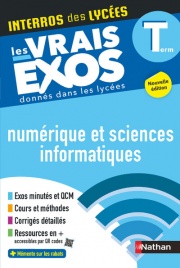 NSI (Numérique et Sciences Informatiques) Terminale - Interros des lycées Tle - Les vrais exos du BAC - + de 100 exercices avec corrigés détaillés - BAC 2026