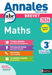 Annales ABC du Brevet 2026 - Maths 3e - Sujets et corrigés + fiches de révisions