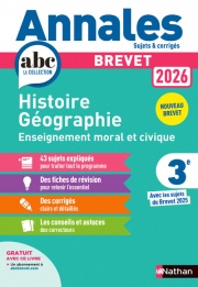 Annales ABC du Brevet 2026 - Histoire-Géographie-EMC 3e - Sujets et corrigés + fiches de révisions