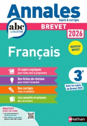 Annales ABC du Brevet 2026 - Français 3e - Sujets et corrigés + fiches de révisions