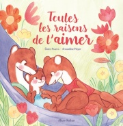 Toutes les raisons de t'aimer - Livre sur l'amour inconditionnel, album tendre pour enfants - 4 ans et plus