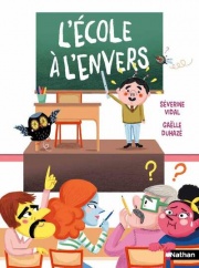 L'École à l'envers - Quand les enfants deviennent maîtres - Roman illustré 7-11 ans