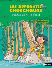 Les Apprentis chercheurs - Perdus en forêt - Roman d'aventure illustré 7-11 ans
