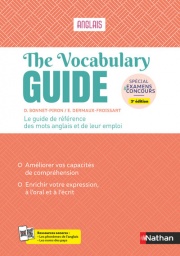 The Vocabulary Guide - ANGLAIS - Guide de référence du vocabulaire anglais - spécial Examens et concours