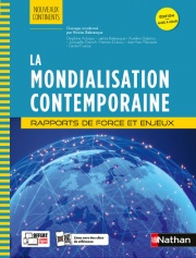 La Mondialisation Contemporaine - Rapports de force et enjeux - Prépa ECG - Nouveaux continents