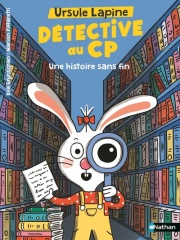 Ursule Lapine, détective au CP - Une histoire sans fin - Lune Bleue - Dès 6 ans