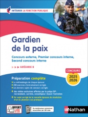 Gardien de la paix 2025-2026 - Catégorie B (Intégrer la fonction publique) - Préparation complète aux concours externe et interne avec 200 exercices corrigés + Vidéos 