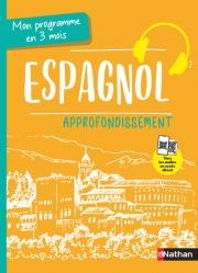 Mon Programme en 3 mois - Guide d'apprentissage de l'Espagnol - Approfondissement - Méthode interactive avec Audio