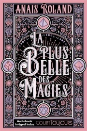 Court toujours - La plus belle des magies - Une romantasy féministe passionnante