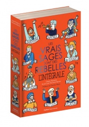Les vrais sages sont des rebelles - L'intégrale - Les vrais sages enfin au complet - Pour découvrir la philosophie dès 9 ans ! BD Philo