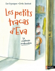Les petits tracas d'Eva - La maîtresse écrabouillée - Une histoire qui mêle humour décalé et situations cocasses du quotidien scolaire - dès 7 ans