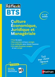  Guide BTS - Culture Économique, Juridique et Managériale (CEJM) - Toutes filières - Cours, Exercices & Méthodes 1re et 2e années - Réflexe