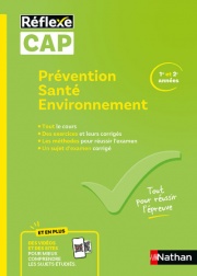 CAP Prévention Santé Environnement - Toutes spécialités 1re/2e années - Guide de révision complet avec cours, QCM et vidéos - Réflexe