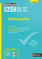 Philosophie Terminale - Bac Techno toutes spécialités - Manuel de Révision avec Exercices Type BAC | Méthodes & Entraînements Corrigés - Réflexe 