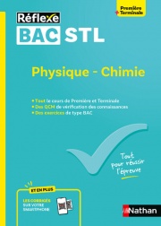 Bac STL - Physique-Chimie - Guide de Révision Complet 1ère/Terminale - Réflexe 