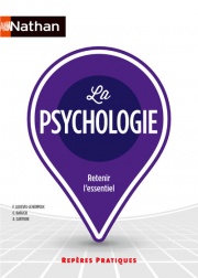  La Psychologie - Repères pratiques - La collection pour retenir l'essentiel