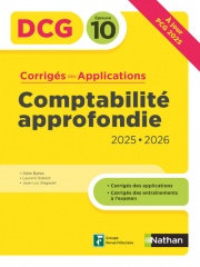 DCG 10 Comptabilité approfondie - 2025-2026 - Corrigés des applications - Préparation examen - Epreuve 10