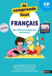 Je comprends tout - Français CP 6-7 ans - Cahier d'exercices complet avec 200 exercices, leçons en BD et vidéos