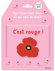 C'est rouge ! - Mon livre tout doux et qui fait du bruit - Dès 3 mois
