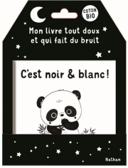 C'est noir et blanc ! - Mon livre tout doux et qui fait du bruit - Dès 3 mois