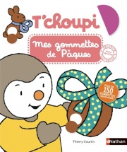 T'choupi mes gommettes de Pâques - Plus de 150 gommettes repositionnables ! - Dès 2 ans
