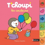 T'choupi - Les couleurs - 40 mots à découvrir ! - Livre à onglets - dès 10 mois