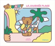 Sunny & ses amis - La journée plage - Un bel album un brin décalé et rempli de tendresse
