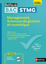 Bac STMG - Management, Sciences de Gestion et Numérique - 1re/Tle - Réflexe - Bacs 2026 et 2027
