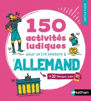 150 activités ludiques pour se (re)mettre à l'allemand - Cahier d'activités - Initiation